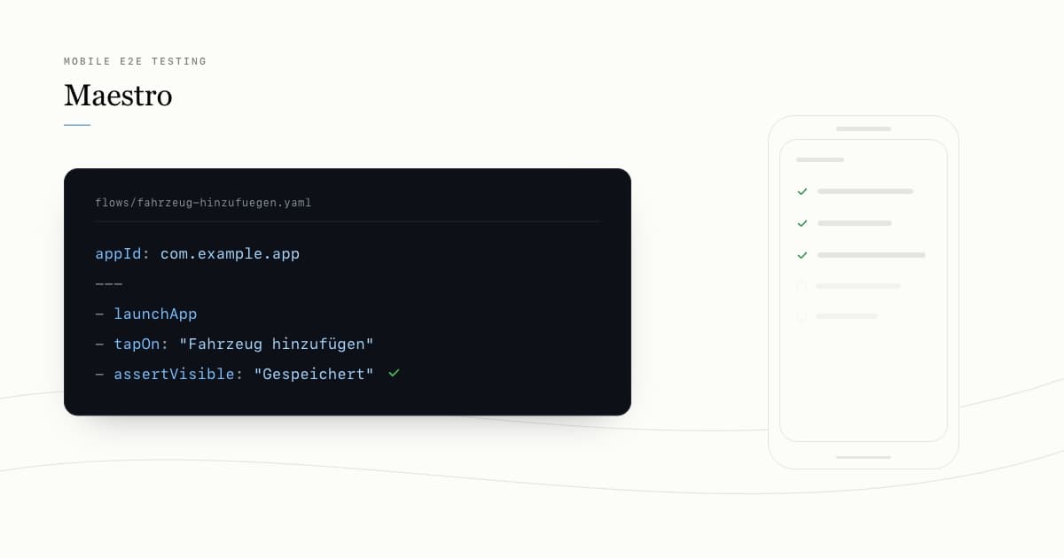 Mobile E2E testing with Maestro: from zero to green flows
